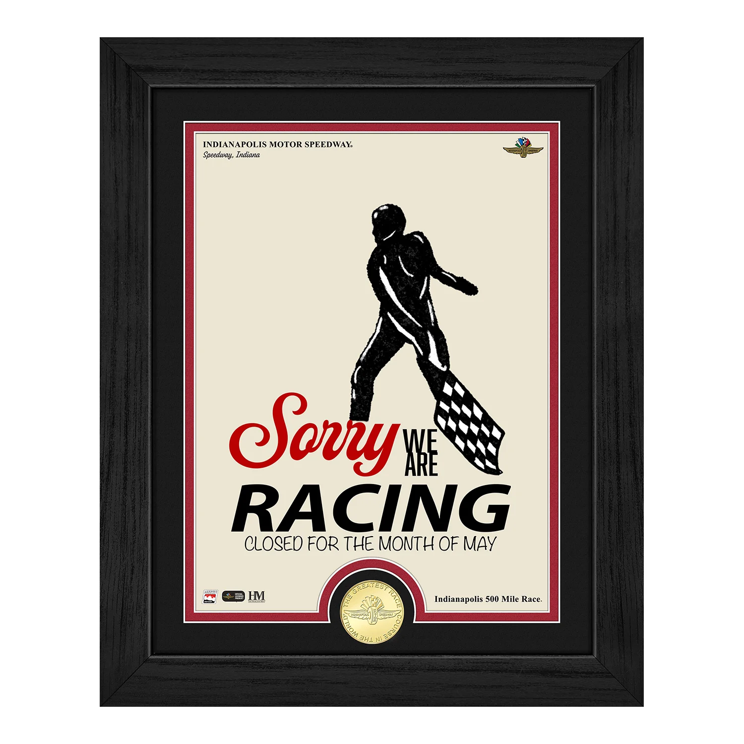 Sorry We Are Racing Closed For May Frame